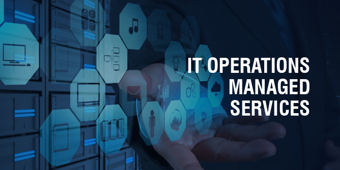 IT Operations Managed Services